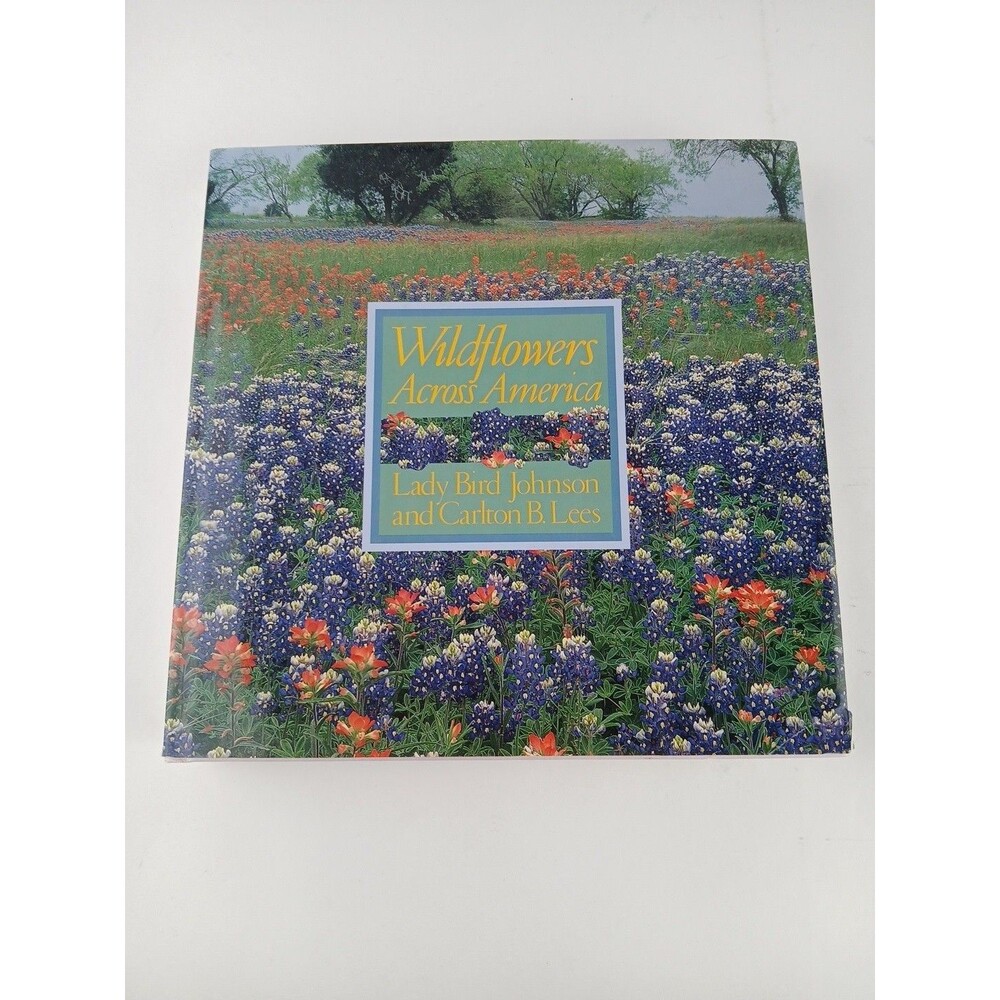 Wildflowers Across America 1993 Lady Bird Johnson Nature Coffee Table Book